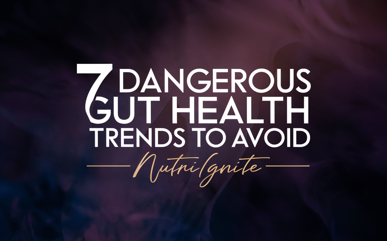 7 Dangerous Gut Health Trends to Avoid